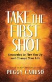 Take the First Shot (eBook, ePUB) Take the First Shot (eBook, ePUB)