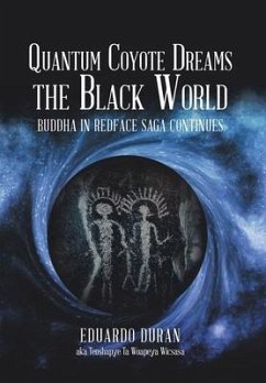 Quantum Coyote Dreams the Black World - Duran, Eduardo