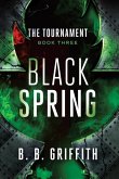 Black Spring (The Tournament, #3)