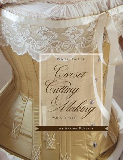 Corset Cutting and Making - Vincent, W. D. F; McNealy, Marion