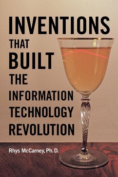 Inventions That Built the Information Technology Revolution - McCarney, Ph. D. Rhys