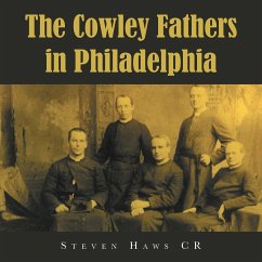 The Cowley Fathers in Philadelphia - Haws Cr, Steven