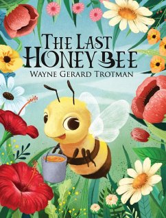 The Last Honey Bee - Trotman, Wayne Gerard