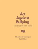 Act Against Bullying: Situational Monologues for Children
