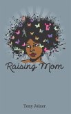 Raising Mom