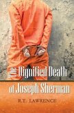 The Dignified Death of Joseph Sherman