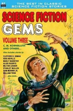 Science Fiction Gems, Vol. Three: C. M. Kornbluth and others - Simak, Clifford D.; Lesser, Milton; Mullen, Stanley