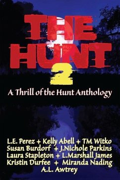 The Hunt 2: A Thrill of the Hunt Anthology - Abell, Kelly; Stapleton, Laura; Witko, Tm