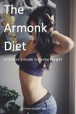The Armonk Diet: A Glutton's Guide to Losing Weight