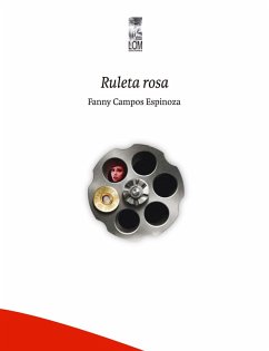 Ruleta rosa (eBook, ePUB) - Campos Espinoza, Fanny