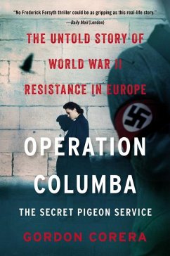Operation Columba--The Secret Pigeon Service - Corera, Gordon