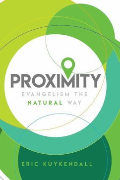Proximity: Evangelism the Natural Way - Kuykendall, Eric