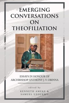 Emerging Conversations on Theofiliation - Ameke, Kenneth; Uzoukwu, Samuel