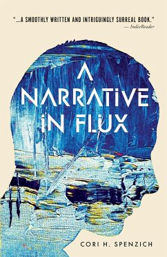 A Narrative in Flux - Spenzich, Cori H.