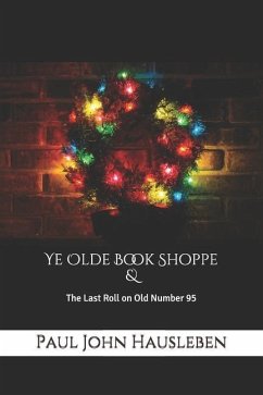 Ye Olde Book Shoppe: A Story for the Christmas Season - Hausleben, Paul John