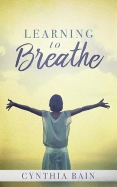 Learning to Breathe - Bain, Cynthia