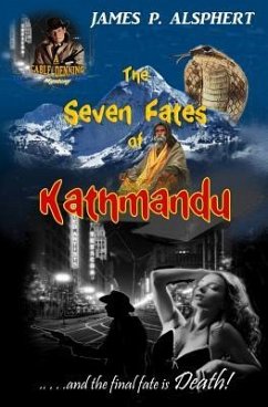 The Seven Fates of Kathmandu - Alsphert, James P.