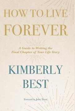How to Live Forever - Best, Kimberly
