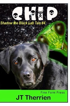 Chip: A Shadow the Black Lab Tale #4 - Therrien, Jt
