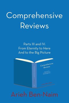 Comprehensive Reviews Parts III and IV - Ben-Naim, Arieh