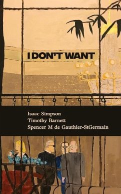 I Don't Want - de Gauthier, Spencer; Barnett, Timothy; Simpson, Isaac