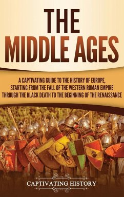 The Middle Ages - History, Captivating