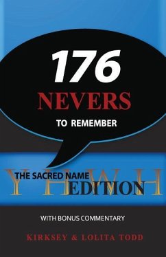 176 Nevers To Remember: The Sacred Name Edition with Bonus Commentary - Todd, Lolita; Todd, Kirksey