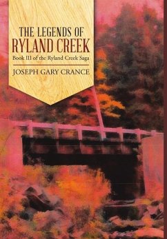 The Legends of Ryland Creek - Crance, Joseph Gary