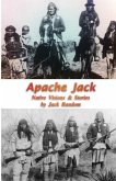 Apache Jack: Native Visions & Stories