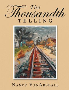 The Thousandth Telling - VanArsdall, Nancy