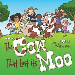 The Cow That Lost Its Moo - Kelly, Maddelyn