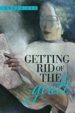 Getting Rid of the Guilt - Lee, Angel