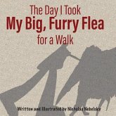 The Day I Took My Big, Furry Flea for a Walk