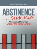 ABSTINENCE . . . Seriously?