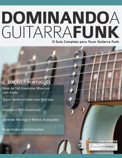 Dominando a Guitarra Funk - Alexander, Joseph
