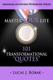 Master Your Life: 101 Transformational Quotes Workbook
