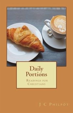 Daily Portions: Daily Readings for Christians - Philpot, J. C.