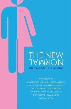 The New Normal: The Transgender Agenda - Moseley, Carys; Flores, Carlos D.; Thomas, Rick