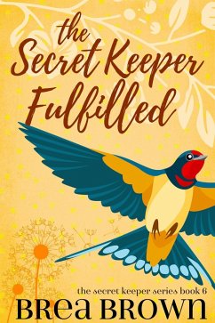The Secret Keeper Fulfilled (eBook, ePUB) - Brown, Brea