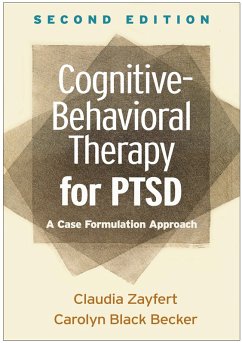 Cognitive-Behavioral Therapy for PTSD (eBook, ePUB) - Zayfert, Claudia; Becker, Carolyn Black