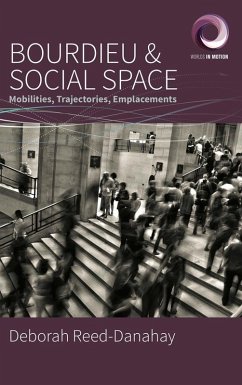 Bourdieu and Social Space (eBook, ePUB) - Reed-Danahay, Deborah