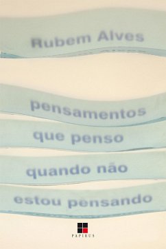 Pensamentos que penso quando não estou pensando (eBook, ePUB) - Alves, Rubem