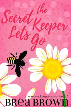 The Secret Keeper Lets Go (eBook, ePUB) - Brown, Brea