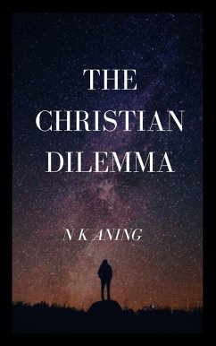 The Christian Dilemma (The Dilemma Series, #2) (eBook, ePUB) - Aning, N. K.