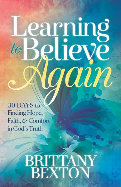 Learning to Believe Again (eBook, ePUB) Learning to Believe Again (eBook, ePUB)