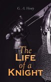 The Life of a Knight (eBook, ePUB)