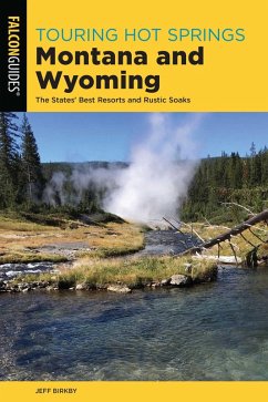 Touring Hot Springs Montana and Wyoming (eBook, ePUB) - Birkby, Jeff