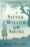 A Silver Willow by the Shore (eBook, ePUB)
