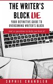 The Writer's Block Lie: Your Definitive Guide to Overcoming Writer's Block (The Writing Business) (eBook, ePUB)