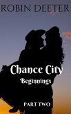 Chance City Beginnings Part 2 (eBook, ePUB)
